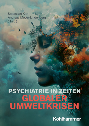 Book Chapter in &quot;Psychiatrie in Zeiten globaler Umweltkrisen
